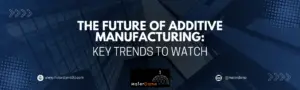 Read more about the article Artificial Intelligence for Additive Manufacturing: Key Trends